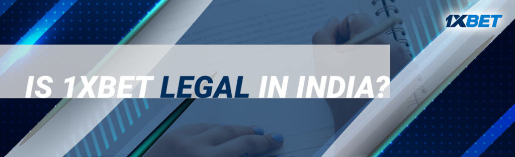 Is 1xBet Legal in India?